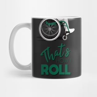 Manual Wheelchair | That’s How I Roll Typography - Green & Grey (Dark Background) Mug